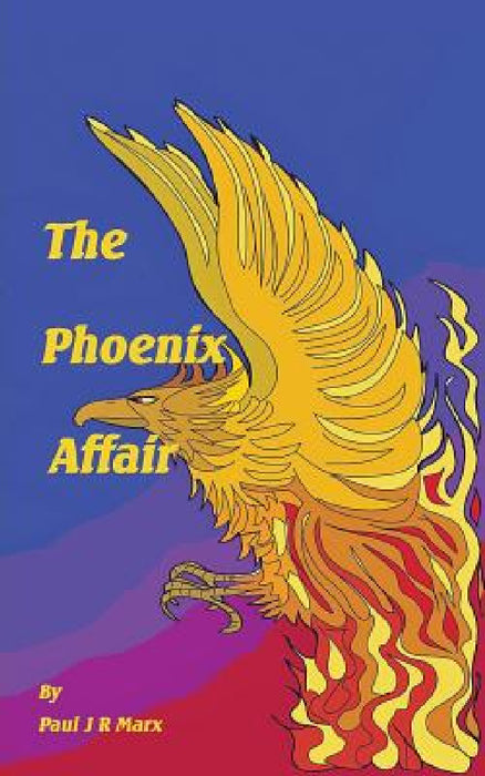 The Phoenix Affair by Jr. Marx Paul