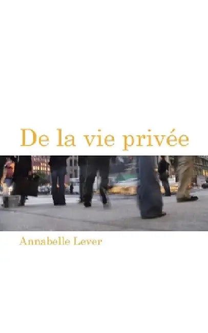 De la vie privée by Annabelle Lever