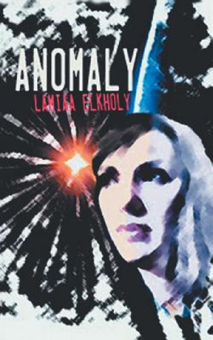 Anomaly: A Novella By Lamiaa ElKholy by Lamiaa Elkholy