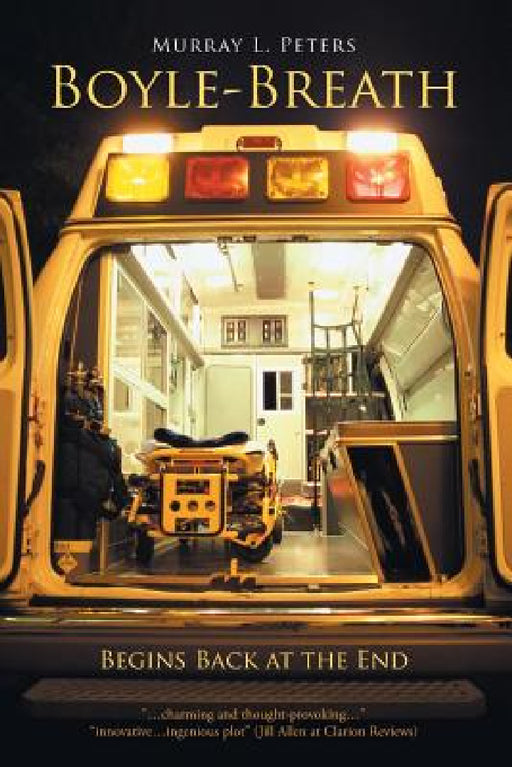 Boyle-Breath: Begins Back at the End by Murray L. Peters