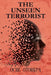 The Unseen Terrorist by Oche Otorkpa