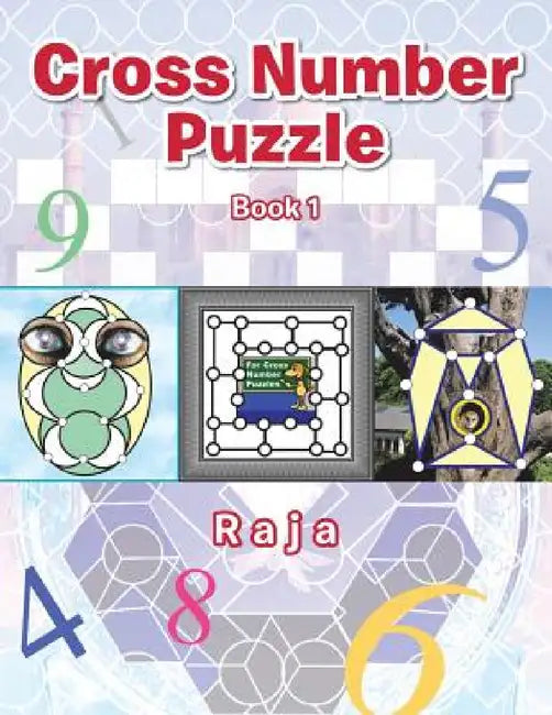 Cross Number Puzzle: Book 1 by Ayathuray Rajathilagam