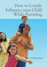 How to Greatly Influence your Child While Parenting by A. S. Bamania