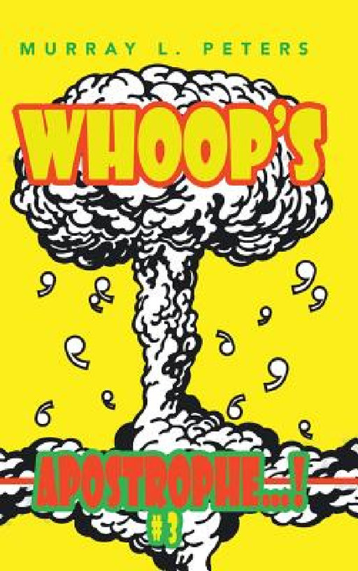 Whoop's Apostrophe...!: #3 by Murray L. Peters