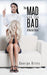 The Mad and the Bad: A Nurses Story by George Birks