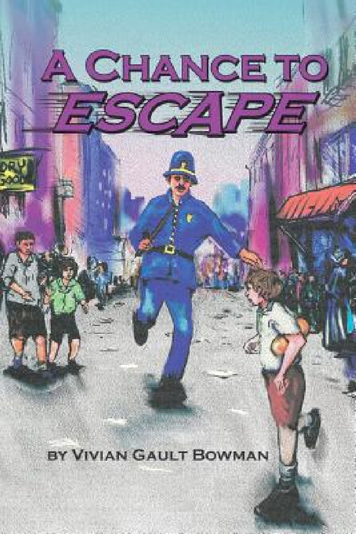 A Chance to Escape by Vivian Gault Bowman