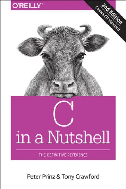 C in a Nutshell: The Definitive Reference by Peter Prinz