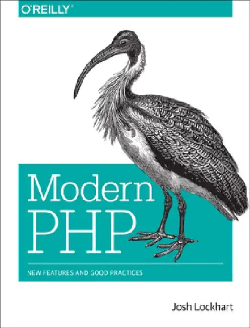 Modern PHP: New Features and Good Practices by Josh Lockhart