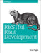 Restful Rails Development: Building Open Applications and Services by Silvia Puglisi