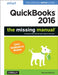 QuickBooks 2016: The Missing Manual: The Official Intuit Guide to QuickBooks 2016 by Bonnie Biafore