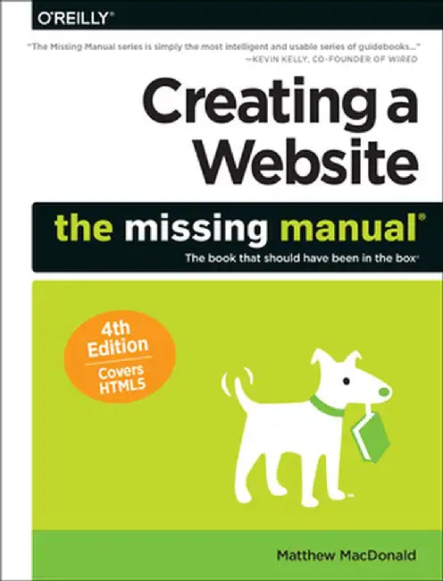 Creating a Website: The Missing Manual by Matthew MacDonald
