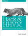 Hack and HHVM: Programming Productivity Without Breaking Things by Owen Yamauchi