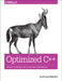 Optimized C++: Proven Techniques for Heightened Performance by Kurt Guntheroth