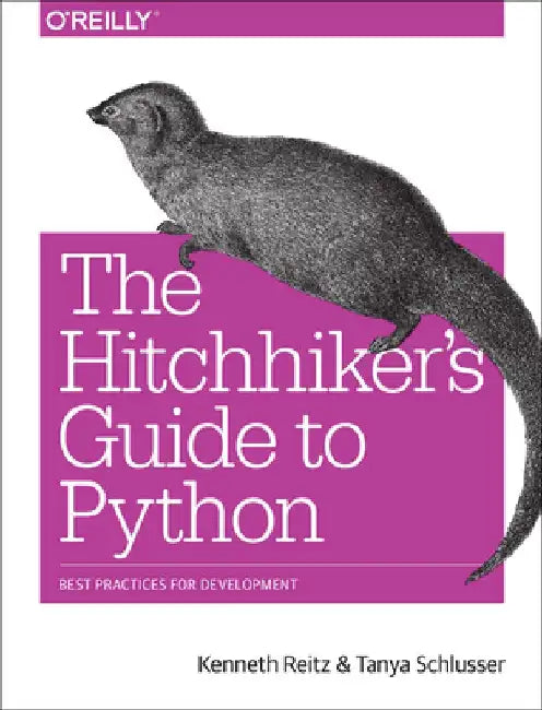 The Hitchhiker's Guide to Python: Best Practices for Development by Kenneth Reitz