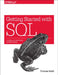 Getting Started with SQL: A Hands-On Approach for Beginners by Thomas Nield