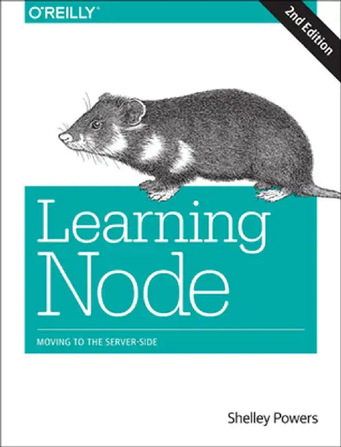 Learning Node: Moving to the Server-Side by Shelley Powers