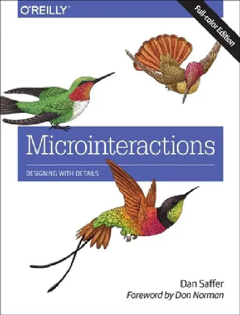 Microinteractions: Designing with Details by Dan Saffer
