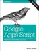 Google Apps Script: Web Application Development Essentials by James Ferreira