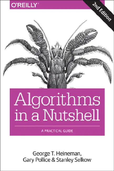 Algorithms in a Nutshell: A Practical Guide by George T. Heineman