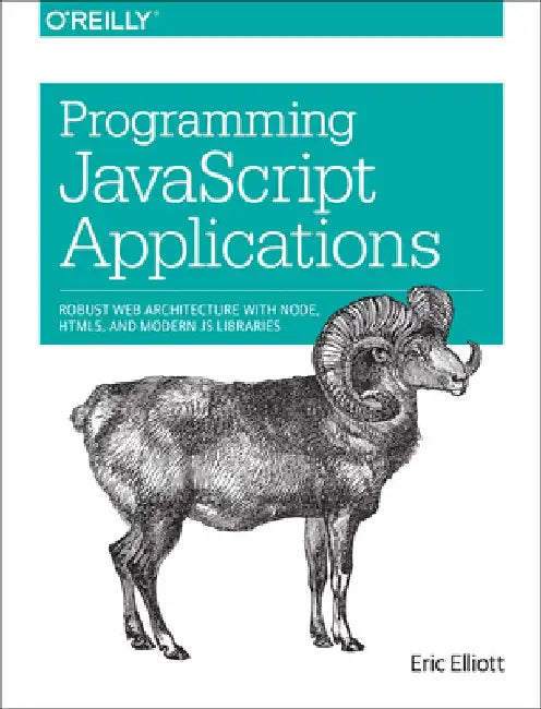 Programming JavaScript Applications by Eric Elliott