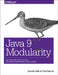 Java 9 Modularity: Patterns and Practices for Developing Maintainable Applications by Sander Mak