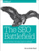 The SEO Battlefield: Winning Strategies for Search Marketing Programs by Ward, Anne Ahola