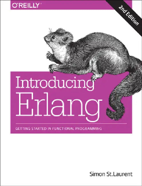 Introducing ERLANG: Getting Started in Functional Programming by Laurent, Simon St