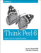 Think Perl 6: How to Think Like a Computer Scientist by Rosenfeld, Laurent