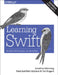 Learning Swift: Building Apps for Macos, IOS, and Beyond by Paris Buttfield-Addison