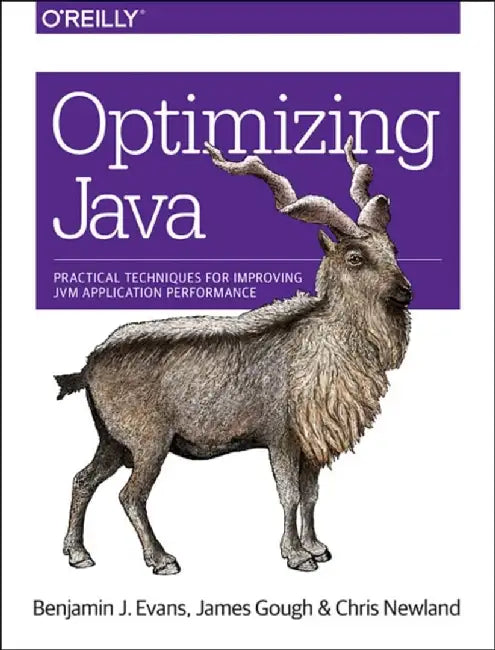 Optimizing Java: Practical Techniques for Improving Jvm Application Performance by Evans, Benjamin J.