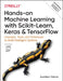 Hands-On Machine Learning with Scikit-Learn, Keras, and Tensorflow: Concepts, Tools, and Techniques to Build Intelligent Systems by Geron Aurelien