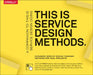 This Is Service Design Doing: The Methods Companion by Marc Stickdorn
