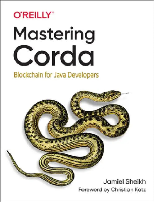 Building Decentralized Applications with Corda: Distributed Ledger Solutions for Enterprise