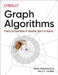 Graph Algorithms: Practical Examples in Apache Spark and Neo4j by Amy Hodler