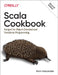 Scala Cookbook: Recipes for Object-Oriented and Functional Programming by Alvin Alexander