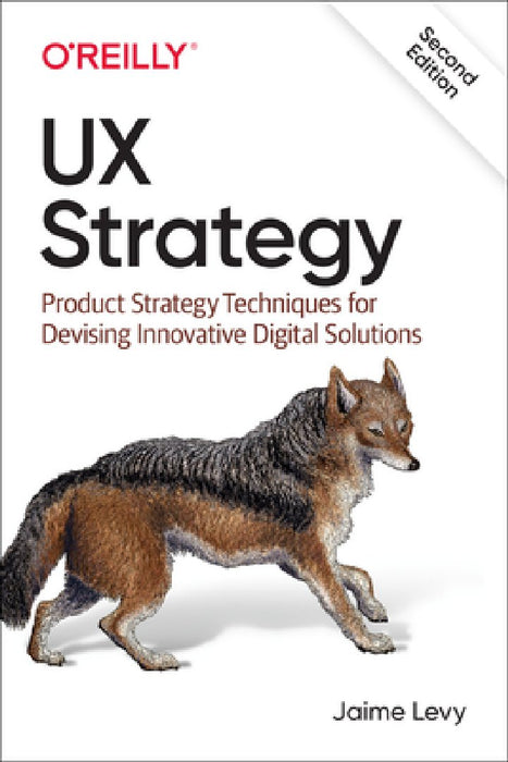 UX Strategy: How to Devise Innovative Digital Products That People Want