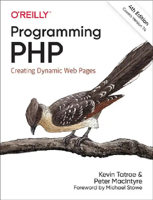 Programming PHP: Creating Dynamic Web Pages by Kevin Tatroe