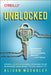 Unblocked: How Blockchains Will Change Your Business (and What to Do about It) by Alison McCauley