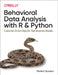 Behavioral Data Analysis with R and Python: Customer-Driven Data for Real Business Results by Florent Buisson