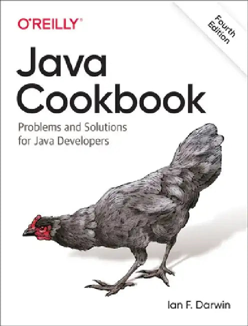 Java Cookbook: Problems and Solutions for Java Developers by Ian F. Darwin