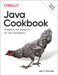 Java Cookbook: Problems and Solutions for Java Developers by Ian F. Darwin