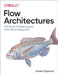 Flow Architectures: The Future of Event-Driven Integration by James Urquhart