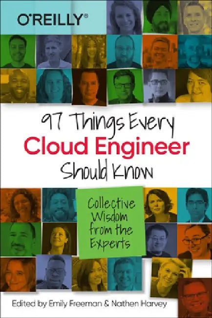 97 Things Every Cloud Engineer Should Know: Collective Wisdom from the Experts by Emily Freeman