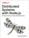 Distributed Node.Js: Building Enterprise-Ready Backend Services by II Thomas Hunter