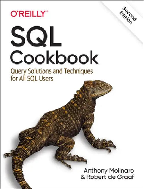 SQL Cookbook: Query Solutions and Techniques for All SQL Users by Anthony Molinaro