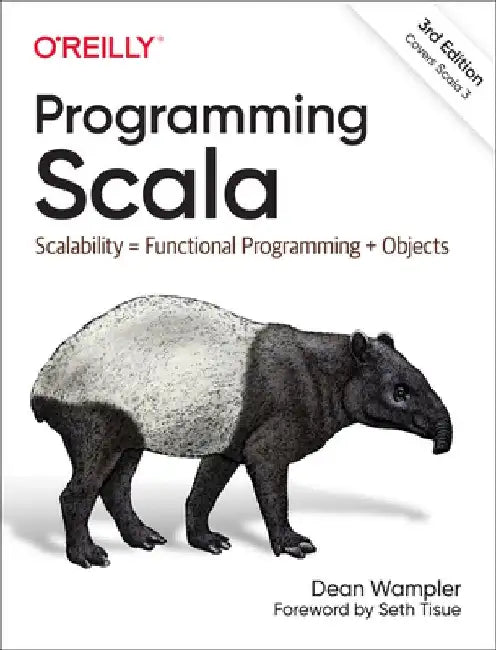Programming Scala: Scalability = Functional Programming + Objects by Dean Wampler