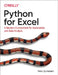 Python for Excel: A Modern Environment for Automation and Data Analysis by Felix Zumstein