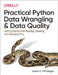 Practical Python Data Wrangling and Data Quality by Susan E. McGregor