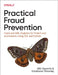 Practical Fraud Prevention: Fraud and AML Analytics for Fintech and Ecommerce, Using SQL and Python by Gilit Saporta