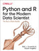 Python and R for the Modern Data Scientist: The Best of Both Worlds by Rick J. Scavetta